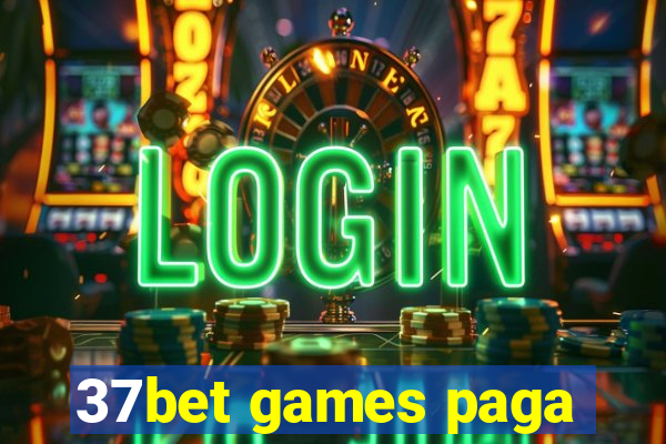 37bet games paga